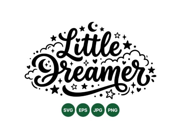 Little Dreamer Decorative Typography Graphics